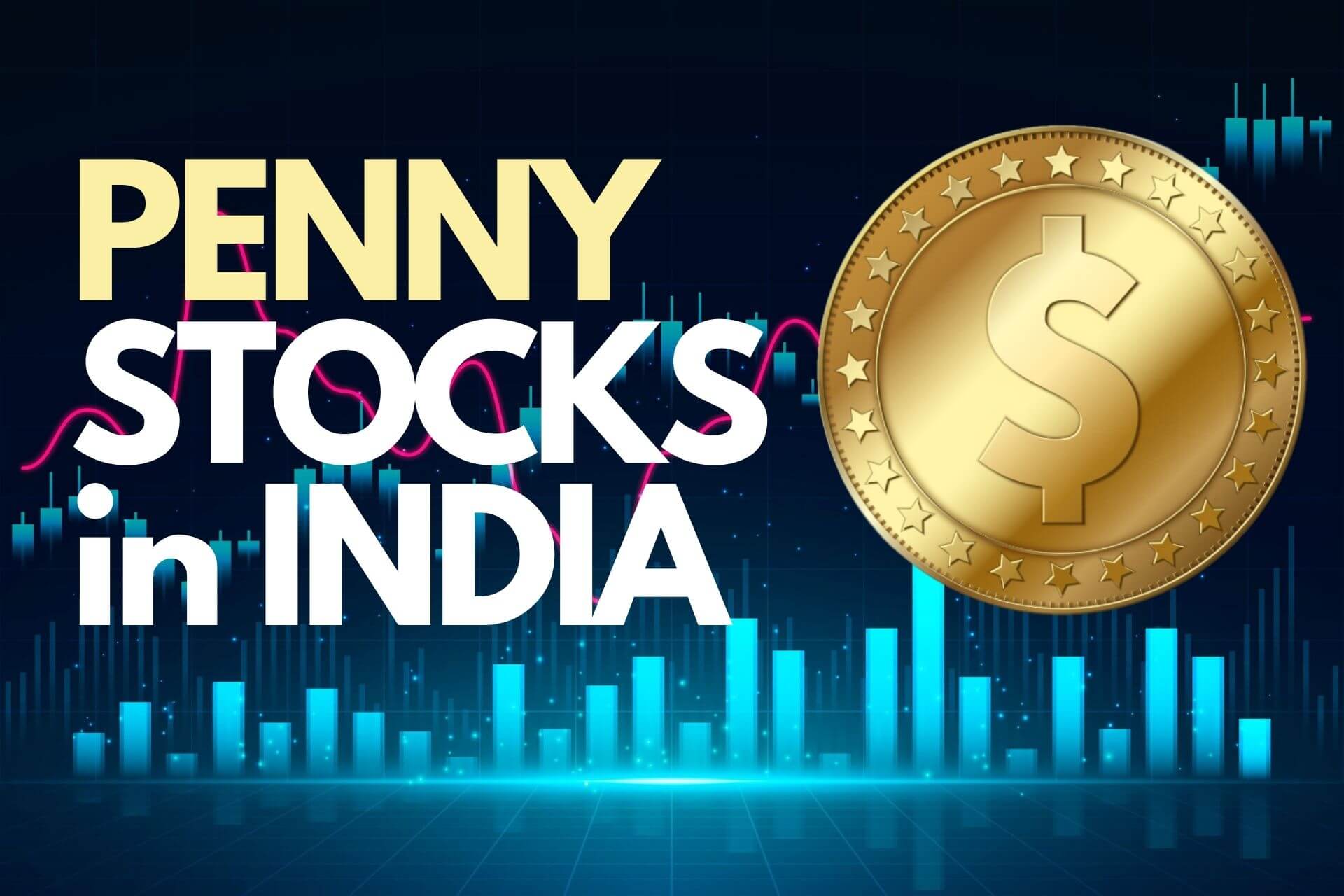 Penny Stocks क्या होते हैं? क्या इनमें निवेश करना सही है? (2025 गाइड)